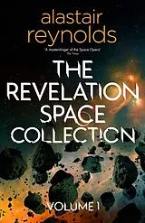 Kartonierter Einband The Revelation Space Collection Volume 1 von Alastair Reynolds