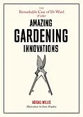E-Book (epub) The Remarkable Case of Dr Ward and Other Amazing Gardening Innovations von Abigail Willis