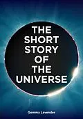 E-Book (epub) The Short Story of the Universe von Gemma Lavender, Mark Fletcher