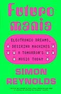 E-Book (epub) Futuromania von Simon Reynolds