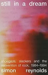 Broschiert Still in a Dream von Simon Reynolds