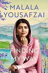Kartonierter Einband Finding My Way von Malala Yousafzai