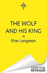 E-Book (epub) The Wolf and His King von Finn Longman