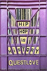 Couverture cartonnée Hip-Hop Is History de Questlove, Ben Greenman