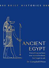 Fester Einband Brief Histories: Ancient Egypt von Campbell Price