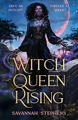 Kartonierter Einband Witch Queen Rising von Savannah Stephens