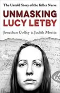 E-Book (epub) Unmasking Lucy Letby von Jonathan Coffey, Judith Moritz