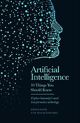 Livre Relié Artificial Intelligence - 10 Things You Should Know de Tim Rocktäschel