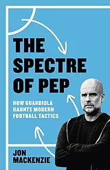 Fester Einband The Spectre of Pep von Jon Mackenzie