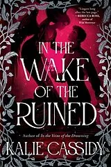 Kartonierter Einband In the Wake of the Ruined von Kalie Cassidy