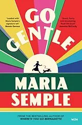 Kartonierter Einband Go Gentle von Maria Semple