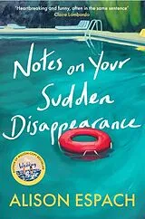 Kartonierter Einband Notes on Your Sudden Disappearance von Alison Espach
