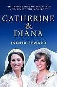 Kartonierter Einband Catherine & Diana von Ingrid Seward