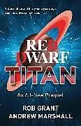 Kartonierter Einband Red Dwarf: Titan von Grant Rob, Andrew Marshall