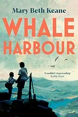 Kartonierter Einband (Kt) Whale Harbour von Mary Beth Keane