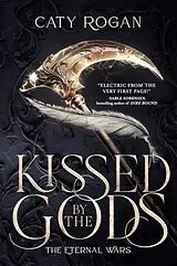 Kartonierter Einband Kissed by the Gods von Caty Rogan