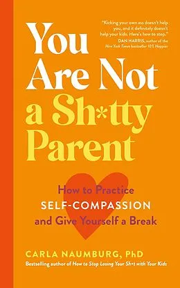 E-Book (epub) You Are Not a Sh*tty Parent von Carla Naumburg