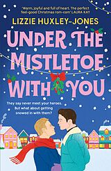 E-Book (epub) Under the Mistletoe with You von Lizzie Huxley-Jones