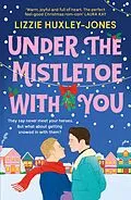 E-Book (epub) Under the Mistletoe with You von Lizzie Huxley-Jones