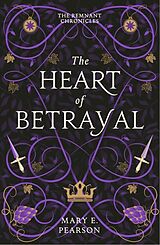 Kartonierter Einband The Heart of Betrayal von Mary E. Pearson