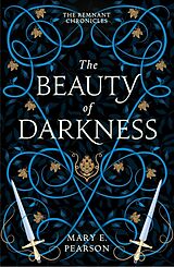 Kartonierter Einband The Beauty of Darkness von Mary E. Pearson