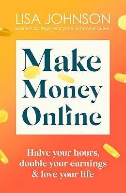 E-Book (epub) Make Money Online - The Sunday Times bestseller von Lisa Johnson