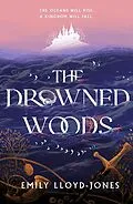 E-Book (epub) The Drowned Woods von Emily Lloyd-Jones