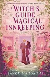 Kartonierter Einband A Witch's Guide to Magical Innkeeping von Sangu Mandanna