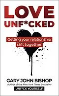 E-Book (epub) Love Unf*cked von Gary John Bishop