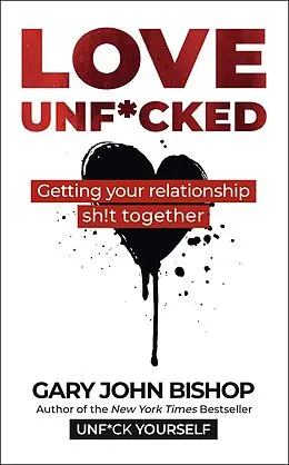 E-Book (epub) Love Unf*cked von Gary John Bishop