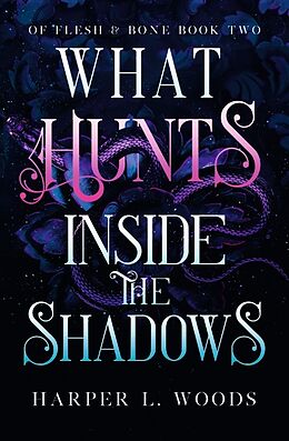 Couverture cartonnée What Hunts Inside the Shadows de Harper L. Woods