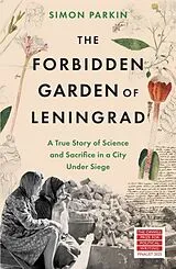 Kartonierter Einband The Forbidden Garden of Leningrad von Simon Parkin