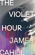 E-Book (epub) The Violet Hour von James Cahill