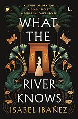 Couverture cartonnée What the River Knows de Isabel Ibañez