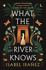 Kartonierter Einband What the River Knows von Isabel Ibañez