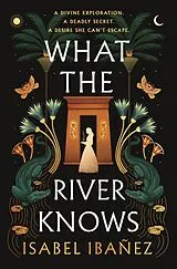 Kartonierter Einband What the River Knows von Isabel Ibañez