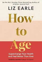 Fester Einband How to Age The instant Number 1 Sunday Times Bestseller von Earle Liz