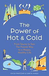 Livre Relié The Power of Hot and Cold de Katja Pantzar, Carita Harju