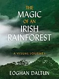 E-Book (epub) The Magic of an Irish Rainforest von Eoghan Daltun