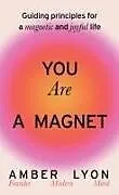 Fester Einband You Are a Magnet von Amber Lyon