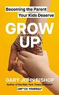 E-Book (epub) GROW UP von Gary John Bishop