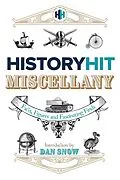E-Book (epub) The History Hit Miscellany of Facts, Figures and Fascinating Finds introduced by Dan Snow von History Hit & Dan Snow