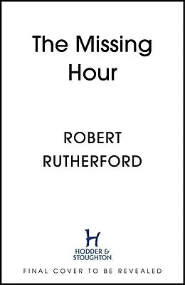 E-Book (epub) The Missing Hour von Robert Rutherford