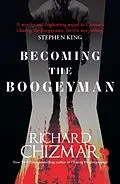 E-Book (epub) Becoming the Boogeyman von Richard Chizmar