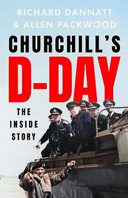 E-Book (epub) Churchill's D-Day von Richard Dannatt, Allen Packwood