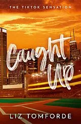 E-Book (epub) Caught Up von Liz Tomforde