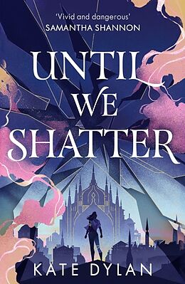 Livre Relié Until We Shatter de Kate Dylan