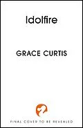 E-Book (epub) Idolfire von Grace Curtis