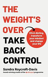 Couverture cartonnée The Weight's Over - Take Back Control de Sandra Roycroft-Davis