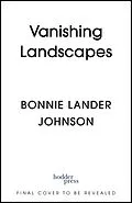 E-Book (epub) Vanishing Landscapes von Bonnie Lander Johnson